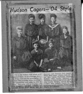 Hudson: schools, HHS girls basketball, Pearl Mayer, Florence Fall Henkel, Mrs. Laura Hochstein O'Connel, Miss Laurie Johnson, Miss Lucille Menkey, Miss Isabelle Hayes, Mrs. Stella Crogan Shafky, 1904